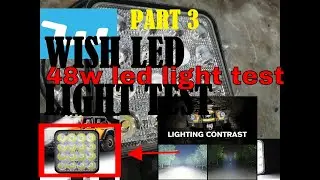 48W WORK LIGHT WISH LED LIGHT TEST SERIES part 3