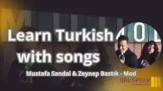 Mustafa Sandal & Zeynep Bastık - Mod | Learn Turkish with Songs + lyrics / s&ouml;zleri - S15