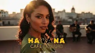 Café Cubano Relax Session ☕ Havana Mix | Smooth Latin Jazz Background