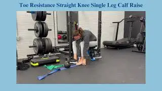 Toe Resistance Straight Knee Single Leg Calf Raise