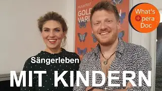 Kinder und Karriere: Wie geht das? - Annette Dasch und Daniel Schmutzhard - What's Opera Doc