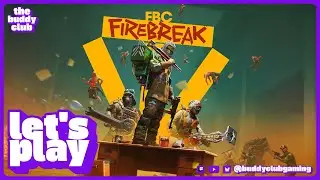 FBC Firebreak: NEW GAME! PT. 3 - Tier 3 Weapons and Equipment!