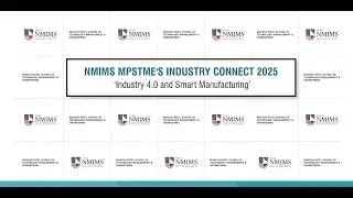 LIVE STREAMING | NMIMS MPSTME's Industry Connect 2025 - 'Industry 4.0 and Smart Manufacturing'