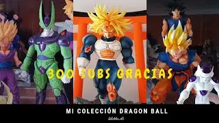 MI colecci&oacute;n de DRAGON BALL especial 300 subs