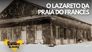 🔎 As Ruínas Esquecidas do Lazareto do Francês – Epidemia, Isolamento e História em Alagoas
