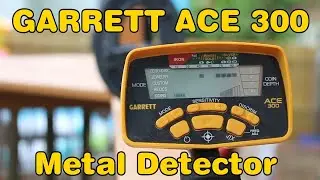 Garrett ACE 300 Review &mdash; Best Beginner Metal Detector for Treasure Hunting!