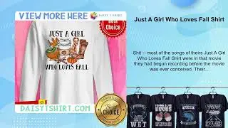 Just A Girl Who Loves Fall Shirt