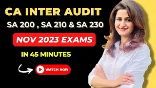 CA INTER || CA INTER AUDIT || SA 200 || SA 210 || SA 230 || CA INTER REVISION || NOV 2023 EXAMS ||