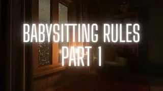 True Reddit Stories: Babysitting Rules - Part 1
