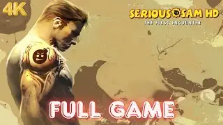 Serious Sam HD: The First Encounter | FULL GAME [PC 60FPS 4K]