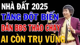 Cực Sốc: Gi&aacute; Đất 2025 Tăng Đột Biến &ndash; D&acirc;n Bất Động Sản Th&aacute;o Chạy, Liệu Ai C&ograve;n Trụ Vững