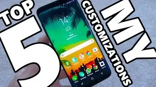 Top 5 Customizations when I got the Samsung Galaxy S8!