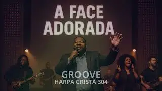 HARPA NO GROOVE Harpa Crist&atilde; R&B Soul | GROOVE IA - A FACE ADORADA - HARPA CRIST&Atilde;