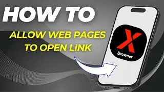 How to Allow Web Pages to Open Links in New Tab on XBrowser
