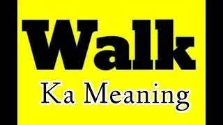 Walk ka meaning kya hai | Walk synonym words in english | Walk ka Synonyms in english
