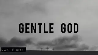 Divine Flow with Pierre: Gentle God