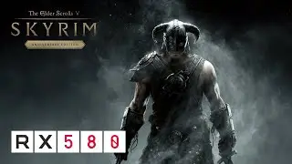 Skyrim Anniversary Edition - RX 580 | Performance test | 1080p | 1440p