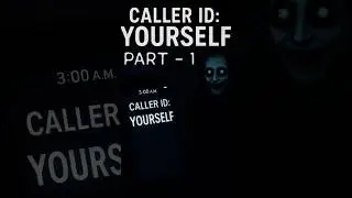 📞 Caller ID: YOURSELF | PART 1 | Horror Short Story. #horrorstories #story #shortfilm #youtubeshorts