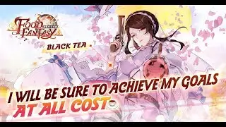 Food Fantasy: elegance and demeanor - Black Tea