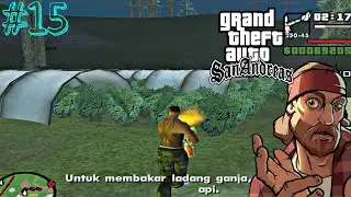 Misi Membakar Ladang Ganja - GTA San Andreas