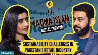 The Role of E-commerce in Shaping Pakistan's Retail System | Ft. Fatima Islam | Podcast# 34 | TDP