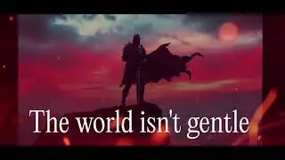 The world isn't gentle
