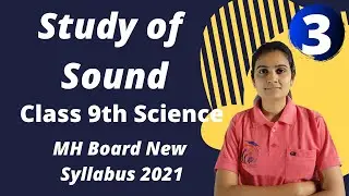 Study of Sound Class 9th Science Part 3