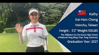 鄭愷歆 Kathy Kai-Hsin Cheng / Golf /College Recruiting Video/ Class of 2027