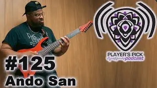 #125 Player's Pick Podcast - Ando San