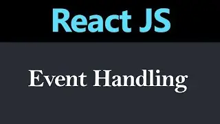 Handling Events in ReactJS
