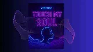 TOUCH MY SOUL | Deep House & EDM 2025 | Vibe360