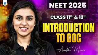NEET 2025 UDAAN: Introduction to GOC | Organic Chemistry | Anushka Choudhary