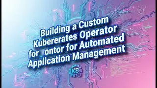How to Build a Kubernetes Operator Using Operator SDK | Full DevOps Guide