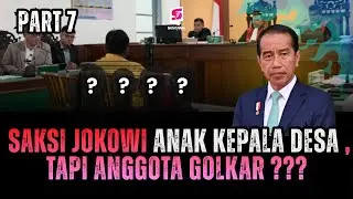 PART 7 : SAKSI JOKOWI ANAK KEPALA DESA , TAPI ANGGOTA GOLKAR ???