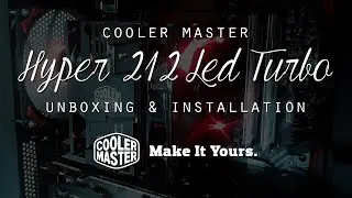 COOLER MASTER - HYPER 212 LED TURBO ( UNBOXING & INSTALLATION )