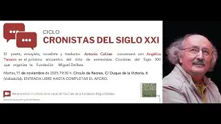 Antonio Colinas en Cronistas del Siglo XXI