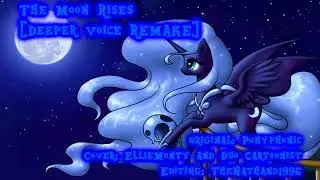 The Moon Rises [Deeper Voice REMAKE]