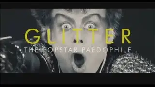 Glitter: The Popstar Paedophile