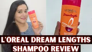 L'OREAL PARIS Dream Lengths Shampoo Review | Haircare | Just another girl