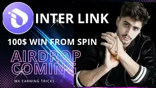 Intelink Project Spin And Win Offer | Interlink Project Airdrop Complete Details | MK EARNING TRICKS