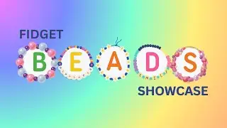 fidget beads showcase