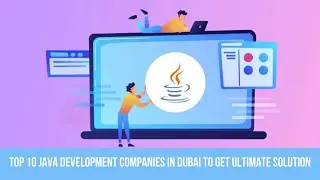 Best 10 Java Development Companies In Dubai In 2021