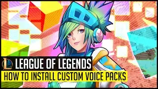 How to Install Custom VoicePacks in LoL