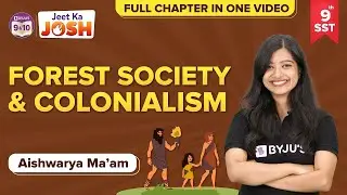 Forest Society and Colonialism Class 9 SST History (Chapter-4) | CBSE Class 9 Exams | BYJU'S Class 9