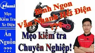 Kiểm Tra Xe Điện Ăn Nguồn - Bình Tốt Vẫn Nhanh Hết Điện ! Máy Test Sạc Đo Ăn nguồn