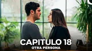 Otra Persona Cap&iacute;tulo 18 (Doblado En Espanol - Versi&oacute;n Larga)