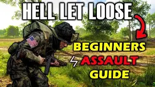 NEW Beginner's Assault Role Guide (2025) - Hell Let Loose