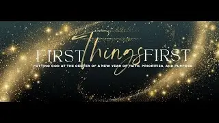 First Things First Part 3 | CRC