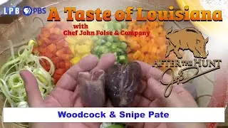 Woodcock / Grand Slam Hunting | A Taste of Louisiana with Chef John Folse & Company (2011)