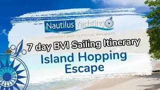 7 day BVI Sailing Itinerary | Nautilus Yachting
